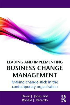 Leading and Implementing Business Change Management(English, Paperback, Jones David J.)