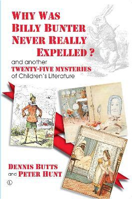 Why Was Billy Bunter Never Really Expelled?(English, Paperback, Butts Dennis)