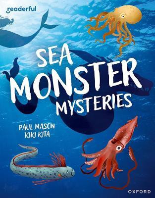 Readerful Independent Library: Oxford Reading Level 11: Sea Monster Mysteries(English, Paperback, Mason Paul)