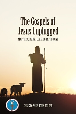 The Gospels of Jesus Unplugged(English, Paperback, Joseph Christopher John)