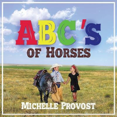 ABC's of Horses(English, Paperback, Provost Michelle)