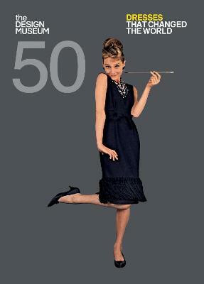 Fifty Dresses that Changed the World(English, Electronic book text, DESIGN MUSEUM ENTERPRISE LTD)