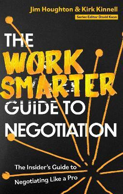 The Work Smarter Guide to Negotiation(English, Paperback, Houghton Jim)