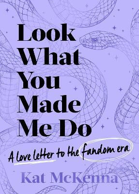 Look What You Made Me Do(English, Paperback, McKenna Kat)