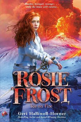 Rosie Frost: Ice on Fire(English, Hardcover, Halliwell-Horner Geri)