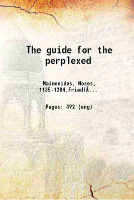 The guide for the perplexed 1910 [Hardcover](Hardcover, Moses Maimonides, M. Friedländer (Tr.))