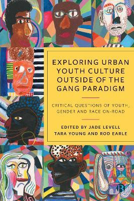 Exploring Urban Youth Culture Outside of the Gang Paradigm(English, Paperback, unknown)