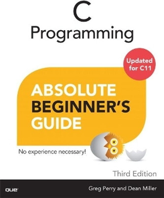 C Programming Absolute Beginner's Guide(English, Paperback, Perry Greg)