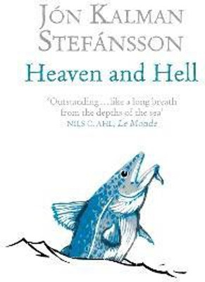 Heaven and Hell(English, Paperback, Kalman Stefansson Jon)