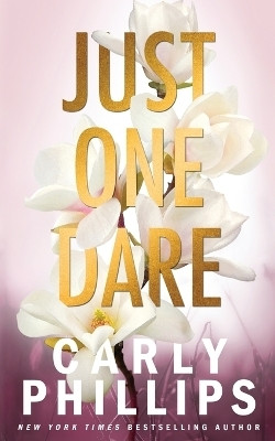 Just One Dare(English, Paperback, Phillips Carly)