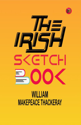 The Irish Sketch-book(Hardcover, William Makepeace Thackeray)