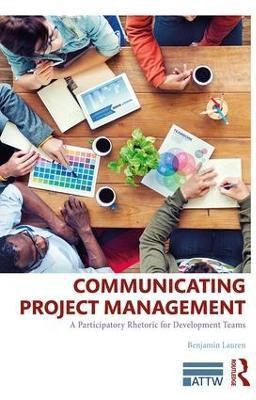 Communicating Project Management(English, Paperback, Lauren Benjamin)
