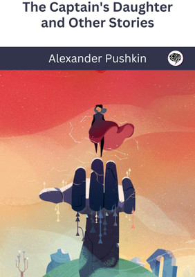The Captain's Daughter and Other Stories(Paperback, Alexander Pushkin)