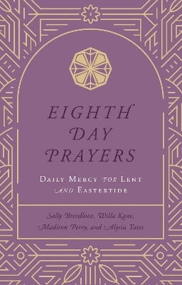 Eighth Day Prayers (Volume 2)(English, Hardcover, Breedlove Sally)