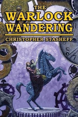 The Warlock Wandering(English, Paperback, Stasheff Christopher)