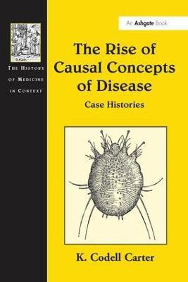 The Rise of Causal Concepts of Disease(English, Paperback, Carter K. Codell)