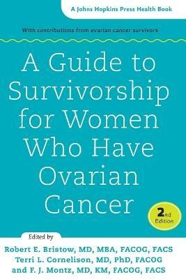 A Guide to Survivorship for Women Who Have Ovarian Cancer(English, Paperback, unknown)