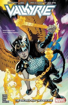 Valkyrie: Jane Foster Vol. 1 - The Sacred and the Profane(English, Paperback, Aaron Jason)