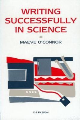 Writing Successfully in Science(English, Paperback, O'Connor Maeve)