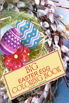 Big Easter Egg Coloring Book(English, Paperback, Jennifer C Lawrence)