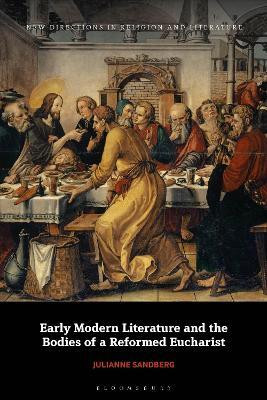 Early Modern Literature and the Bodies of a Reformed Eucharist(English, Hardcover, Sandberg Julianne)