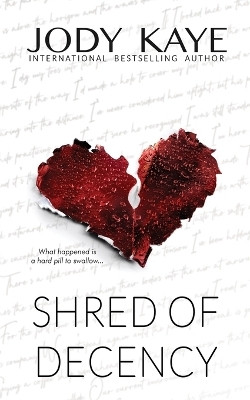 Shred of Decency(English, Paperback, Kaye Jody)