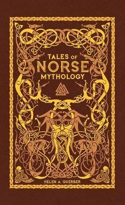Tales of Norse Mythology (Barnes & Noble Omnibus Leatherbound Classics)(English, Hardcover, Guerber Helen A.)