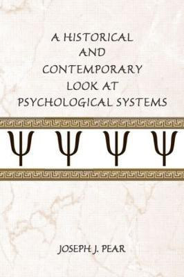 A Historical and Contemporary Look at Psychological Systems(English, Paperback, Pear Joseph J.)