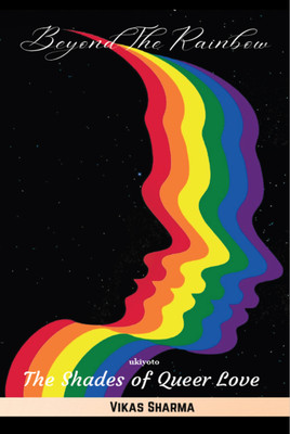 Beyond the Rainbow | The Shades of Queer Love(Paperback, Vikas Sharma)