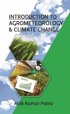 Introduction to Agrometeorology and Climate Change(English, Paperback, Patra Alok Kumar)