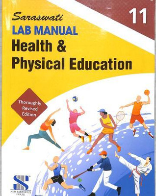 Saraswati Lab Manual Health & Physical Education Class 11(Paperback, New Saraswati House)