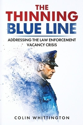 The Thinning Blue Line(English, Paperback, Whittington Colin)