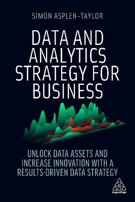 Data and Analytics Strategy for Business(English, Hardcover, Asplen-Taylor Simon)