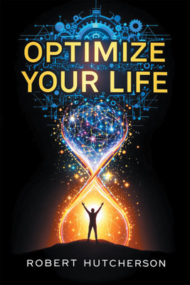 Optimize Your Life(Paperback, Robert Hutcherson)