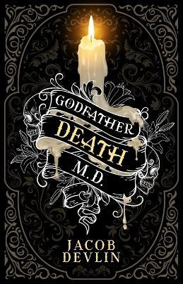 Godfather Death, M.D.(English, Paperback, Devlin Jacob)