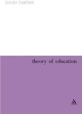 Theory of Education(English, Electronic book text, Turner David A.)