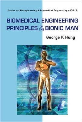 Biomedical Engineering Principles Of The Bionic Man(English, Paperback, Hung George K)