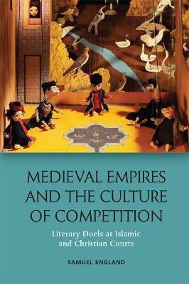 Medieval Empires and the Culture of Competition(English, Electronic book text, unknown)
