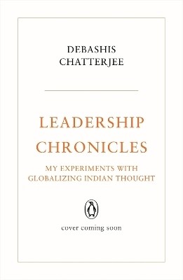 Leadership Chronicles(English, Hardcover, Chatterjee Debashis)