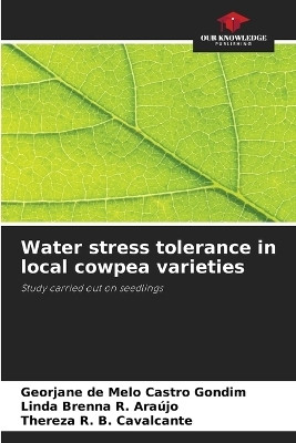 Water stress tolerance in local cowpea varieties(English, Paperback, de Melo Castro Gondim Georjane)