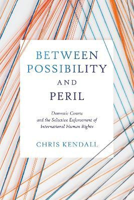 Between Possibility and Peril(English, Hardcover, Kendall Chris)