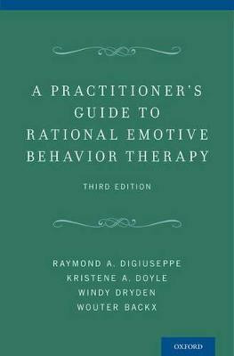 A Practitioner's Guide to Rational-Emotive Behavior Therapy(English, Paperback, DiGiuseppe Raymond A.)