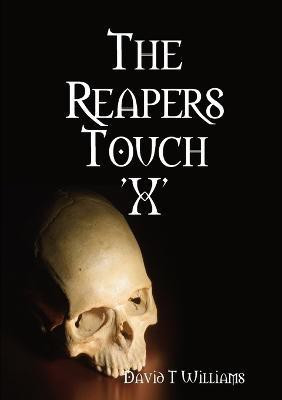 The Reapers Touch 'X'(English, Paperback, Williams David T.)