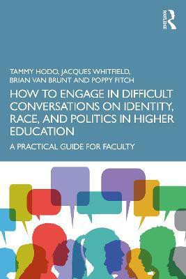 How to Engage in Difficult Conversations on Identity, Race, and Politics in Higher Education(English, Paperback, Hodo Tammy)