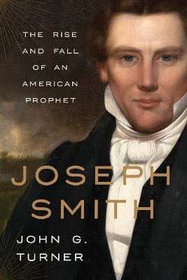 Joseph Smith(English, Hardcover, Turner John G.)