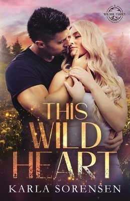 This Wild Heart(English, Paperback, Sorensen Karla)