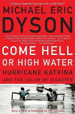 Come Hell or High Water(English, Paperback, Dyson Michael)