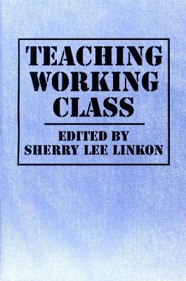 Teaching Working Class(English, Paperback, unknown)