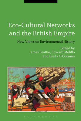 Eco-Cultural Networks and the British Empire(English, Hardcover, unknown)