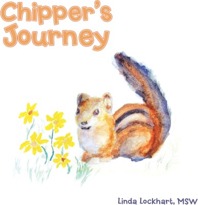 Chipper's Journey(Hardcover, Linda Lockhart MSW)